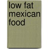 Low Fat Mexican Food door Cole Group