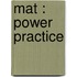 Mat : Power Practice