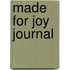Made For Joy Journal