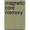 Magnetic Core Memory door John McBrewster