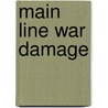 Main Line War Damage door Benjamin W.L. Brooksbank