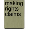 Making Rights Claims door Karen Zivi