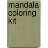 Mandala Coloring Kit door Kenneth J. Dover