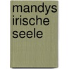 Mandys Irische Seele by Melanie Fischer