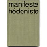 Manifeste hédoniste by Michel Onfray