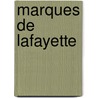 Marques de Lafayette by Tracie Egan