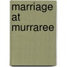 Marriage at Murraree by Margaret Way