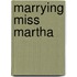 Marrying Miss Martha