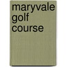 Maryvale Golf Course door William Godfrey