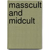 Masscult And Midcult door Dwight MacDonald