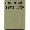 Maternal Sensitivity door M. Cynthia Logsdon