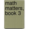 Math Matters, Book 3 door Eugene Olmstead