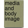 Media And Body Image door Evonne Miller