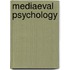Mediaeval Psychology