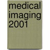 Medical Imaging 2001 door Seong K. Mun