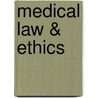 Medical Law & Ethics door Shaun D. Pattinson