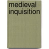 Medieval Inquisition by John McBrewster