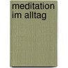 Meditation im Alltag by Mark Williams