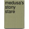Medusa's Stony Stare by Rich Gunderson