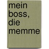 Mein Boss, Die Memme door Patrick D. Cowden