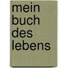 Mein Buch des Lebens door Neale Donald Walsche