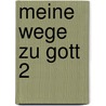 Meine Wege Zu Gott 2 door San Grosse