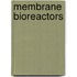 Membrane Bioreactors