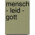 Mensch - Leid - Gott