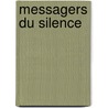 Messagers Du Silence by Michel Cool