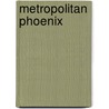 Metropolitan Phoenix door Patricia Gober