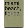Miami Beach, Florida door John McBrewster