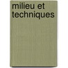 Milieu Et Techniques door Andre Leroi-Gourhan