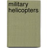 Military Helicopters door Melissa Abramovitz