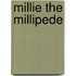 Millie The Millipede