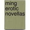 Ming Erotic Novellas by Richard Wang