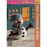 Mini Christmas Knits by Sue Stratford