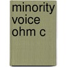 Minority Voice Ohm C door Robert Tobin