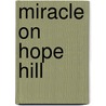 Miracle on Hope Hill by Jennie A. Dimkoff