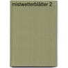 Mistwetterblätter 2 by Hans Scheib