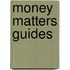 Money Matters Guides