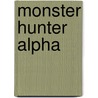 Monster Hunter Alpha door Larry Correia