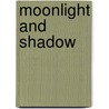 Moonlight and Shadow door Jasmina Svenne