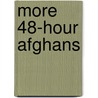 More 48-Hour Afghans door Rita Weiss