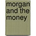Morgan and the Money
