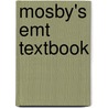 Mosby's Emt Textbook door Walt A. Stoy