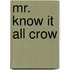 Mr. Know It All Crow