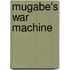 Mugabe's War Machine