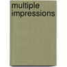 Multiple Impressions door Xiaobing Tang