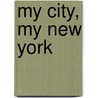 My City, My New York door Jeryl Brunner