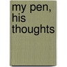 My Pen, His Thoughts by Samuel Williams